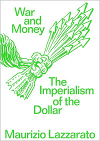 War and money : the imperialism of the dollar. / Maurizio Lazzarato, 2025.